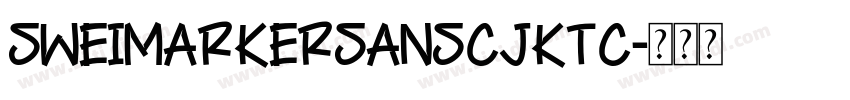 SweiMarkerSansCJKtc 字体转换